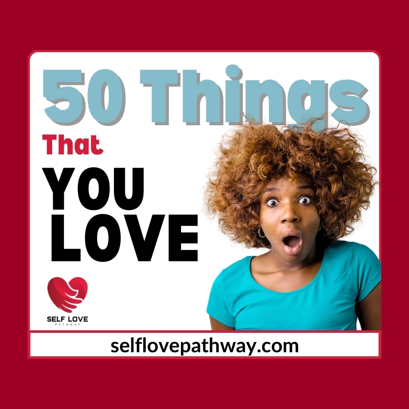 50 Things That You Love: Cultivate Joy in Your Daily Life