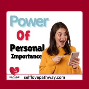 The Power of Personal Importance: A Pathway to Happiness