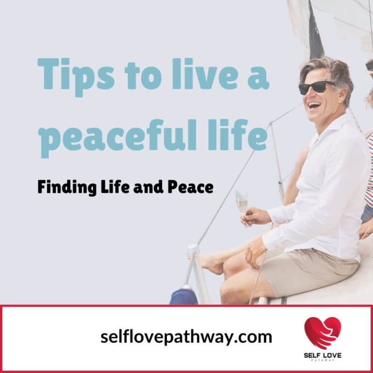 Finding Life and Peace - Tips to live a peaceful life