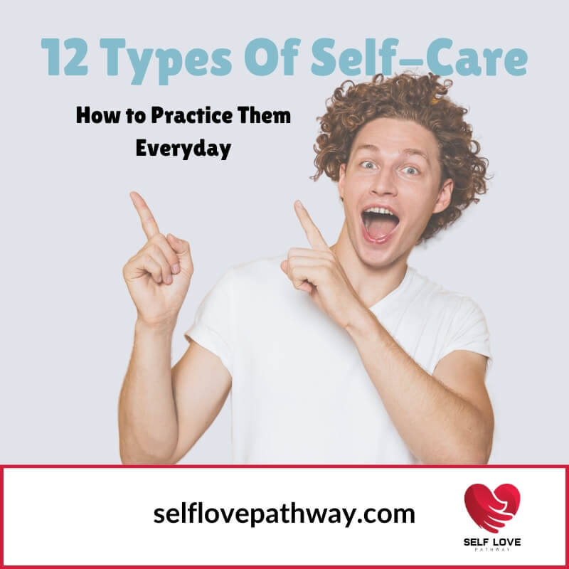 12 Types Of Self-Care and How to Practice Them Everyday