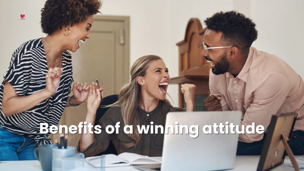 Benefits of a Winning Attitude: Discover how embracing a winning mindset can lead to personal growth, increased motivation, and the achievement of your goals.