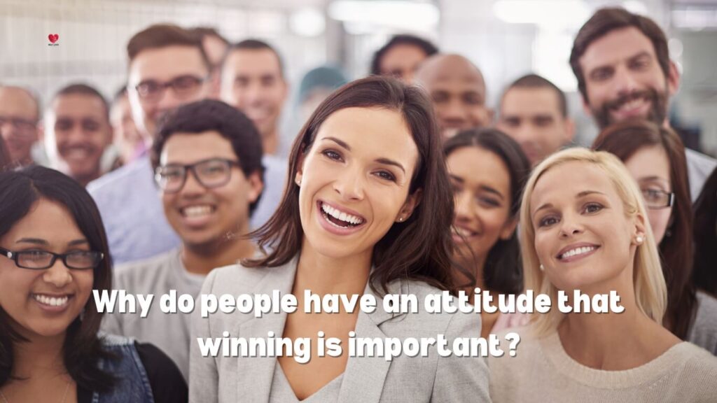 Why Do People Believe Winning Is Important? Explore the cultural and psychological reasons behind the emphasis on winning and achievement in our society.